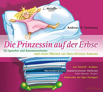 Andreas Nicolai Tarkmann: Die Prinzessin auf der Erbse fur Sprecher und Kammerorchester [CD]