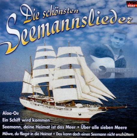 Die schonsten Seemannslieder [CD]