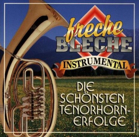 Freche Bleche: Die Schonsten Tenorhorn [CD]