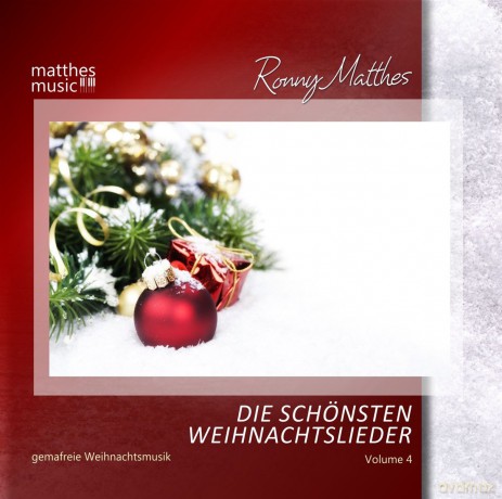 Ronny Matthes: Die schonsten Weihnachtslieder Vol. 4 - Gemafreie instrumentale Weihnachtsmusik (inkl. Klaviermusik zum Fest) [CD]