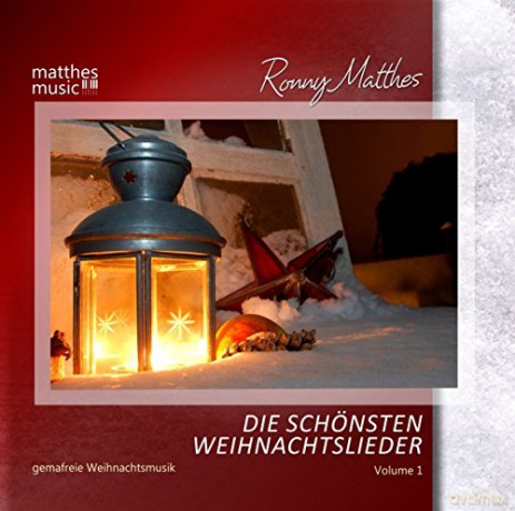 Ronny Matthes: Die schonsten Weihnachtslieder: Gemafreie instrumentale Weihnachtsmusik [CD]