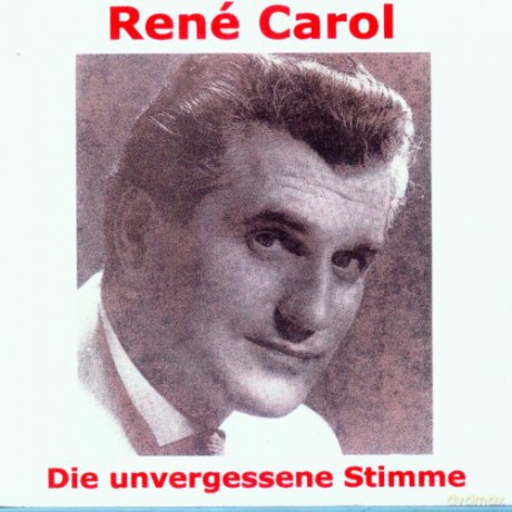 Rene Carol: Die unvergessene Stimme [CD]