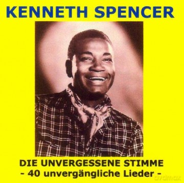 Kenneth Spencer: Die unvergessene Stimme [CD]