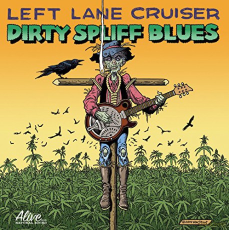 Left Lane Cruiser: Dirty Spliff Blues [CD]