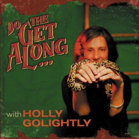 Holly Golightly: Do The Get Along [CD]
