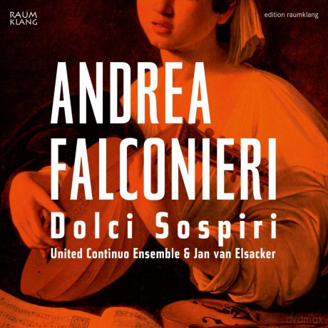 Andrea Falconieri: Dolci sospiri [CD]