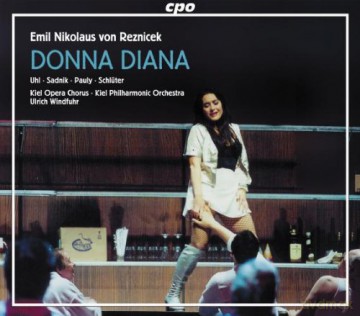 Emil Nikolaus von Reznicek: Donna Diana [2CD]
