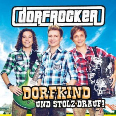 Dorfrocker: Dorfkind und stolz drauf! [CD]