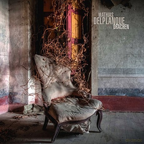 Mathias Delplanque: Drachen [CD]