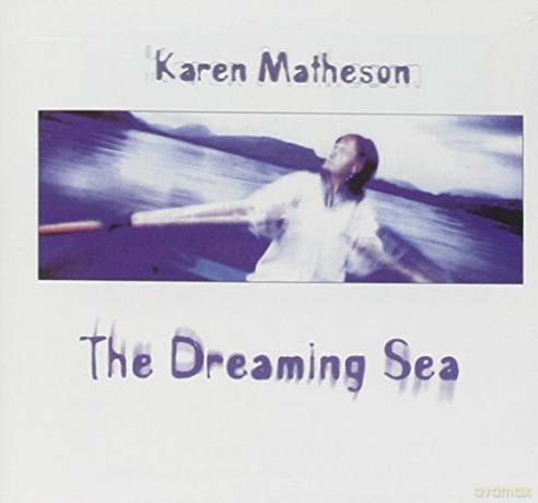 Karen Matheson: Dreaming Sea [CD]