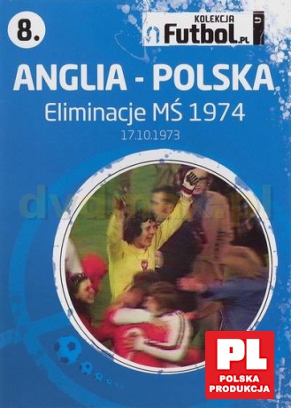 Anglia-Polska: Eliminacje MŚ 1974 - 17.10.1973 (Futbol.pl) [DVD]
