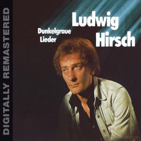 Ludwig Hirsch: Dunkelgraue Lieder [CD]
