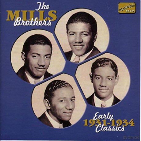The Mills Brothers: Early Classics 1931 - 1934 [CD]