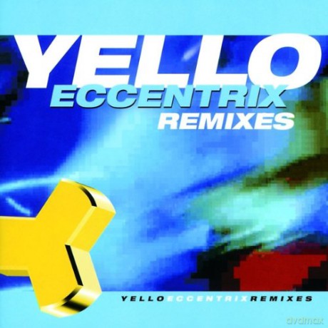 Yello: Eccentrix Remixes [CD]