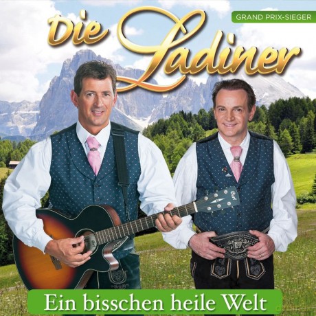Die Ladiner: Ein bisschen heile Welt [CD]