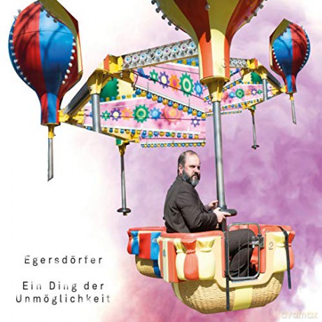 Matthias Egersdorfer: Ein Ding der Unmoglichkeit [2CD]