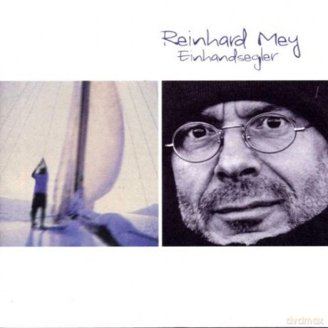 Reinhard Mey: Einhandsegler [CD]
