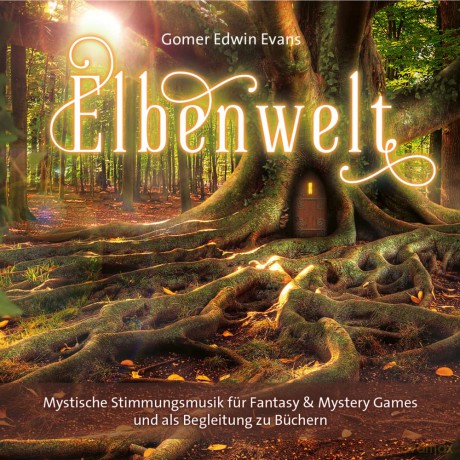 Gomer Edwin Evans: Elbenwald [CD]