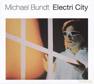Michael Bundt: Electri City [CD]
