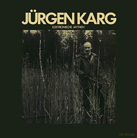 Jurgen Karg: Elektronische Mythen [CD]