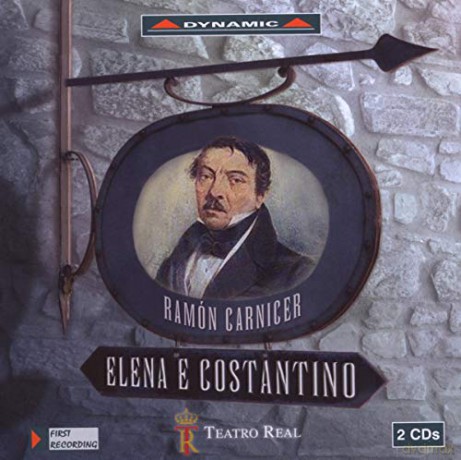 Ramon Carnicer: Elena e Costantino [2CD]