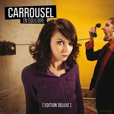 Carrousel: En Equilibre (Deluxe) [CD]