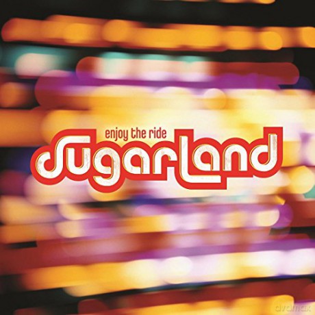 Sugarland: Enjoy The Ride [CD]