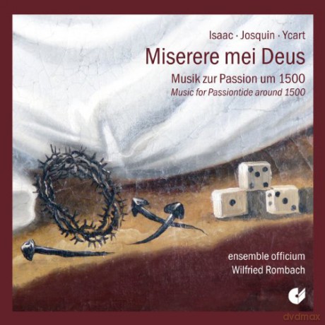 Ensemble Officium - Miserere mei Deus (Musik zur Passion um 1500) [CD]