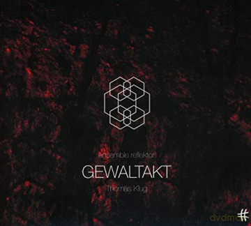 Ludwig van Beethoven: Ensemble Reflektor - Gewaltakt [CD]