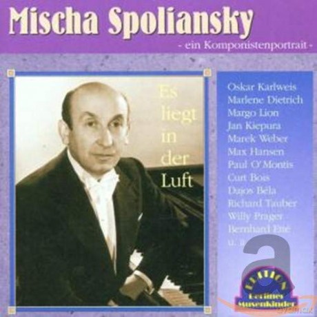 Mischa Spoliansky: Es liegt in der Luft [CD]