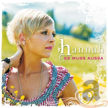 Hannah: Es muss aussa [CD]
