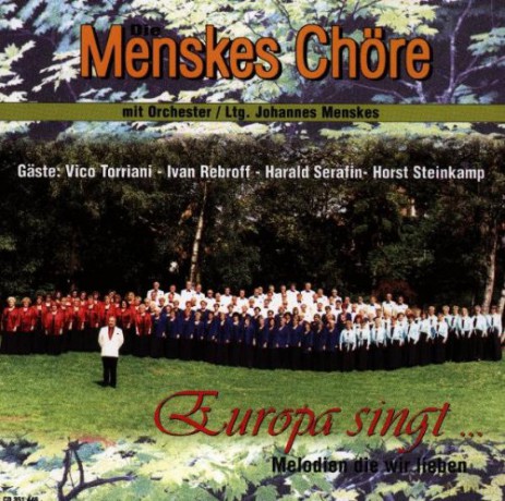 Menskes Chore: Europa singt...Melodien die wir lieben [CD]