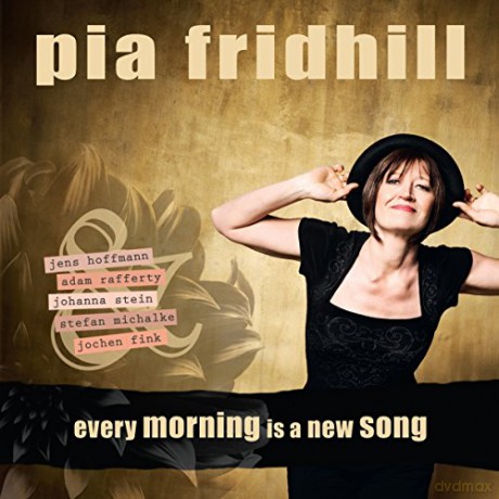 Pia Fridhill: Every Morning Is A New Song [CD]