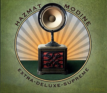 Hazmat Modine: Extra-Deluxe-Supreme [CD]