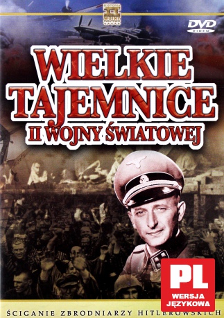 Wielkie Tajemnice II Wojny Światowej 15: Ściganie Zbrodniarzy Hitlerowskich [DVD]