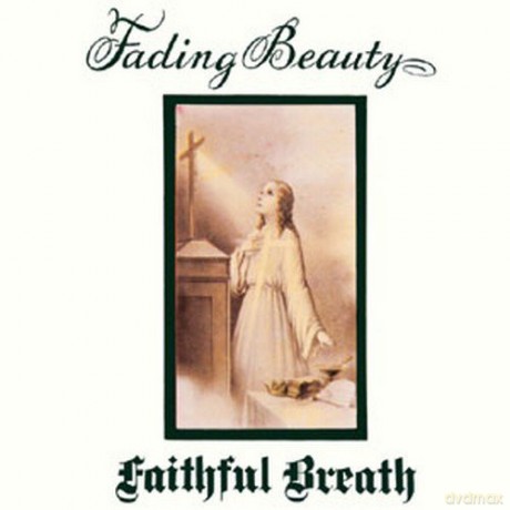 Faithful Breath: Fading Beauty [CD]