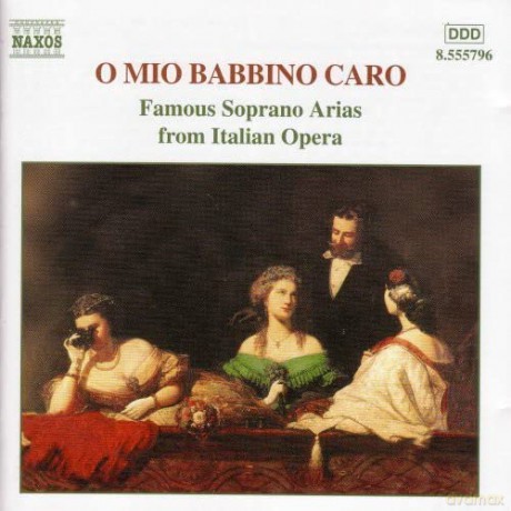 Famous Italian Soprano Arias - O Mio Babbino Caro [CD]