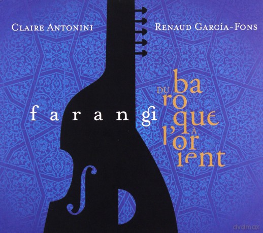 Renaud Garcia-Fons: Farangi-Du Baroque ss L'Orient [CD]