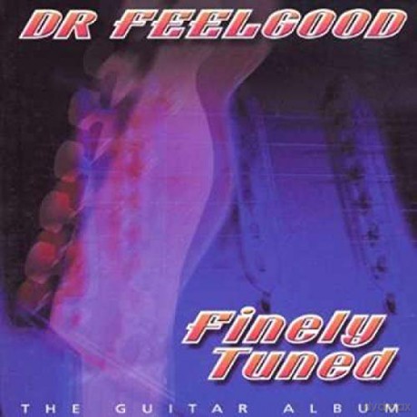 Dr Feelgood: Finely Tuned [CD]
