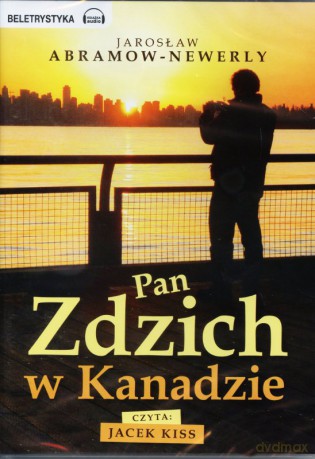 Pan Zdzich w Kanadzie - Jarosław Abramow-Newerly [AUDIOBOOK] [CD-MP3]