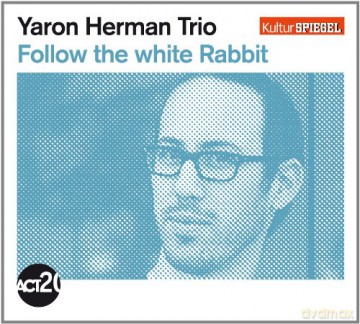 Yaron Herman: Follow The White Rabbit - Kulturspiegel Edition [CD]