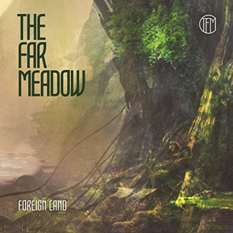 The Far Meadow: Foreign Land [CD]