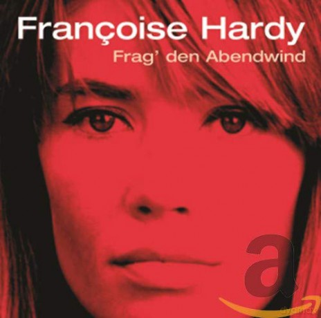 Francoise Hardy: Frag den Abendwind [CD]