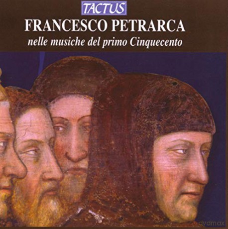 Francesco Petrarca - Nelle Musiche del primo Cinquecento [CD]