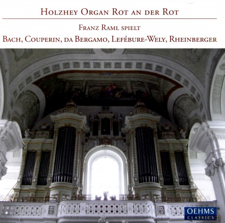 Johann Sebastian Bach: Franz Raml - Holzhey-Orgel Rot an der Rot [CD]