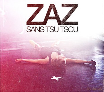Zaz: Sans Tsu Tsou (Pl)  (digipack) [CD]+[DVD]