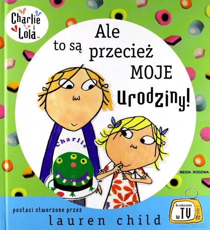 Ale to są przecież moje urodziny! - Lauren Child [KSIĄŻKA]