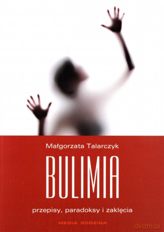 Bulimia - Małgorzata Talarczyk [KSIĄŻKA]
