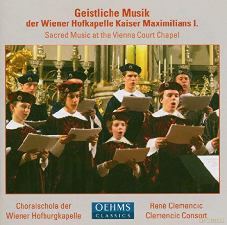 Geistliche Musik der Wiener Hofkapelle Kaiser Maximilian I [CD]