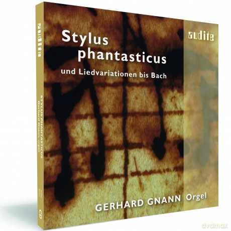 Gerhard Gnann - Stylus phantasticus [CD]